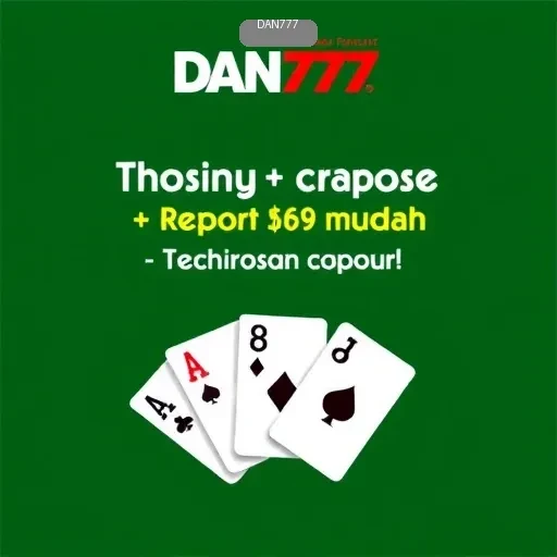 Panduan Lengkap Memulai Bermain di DAN777